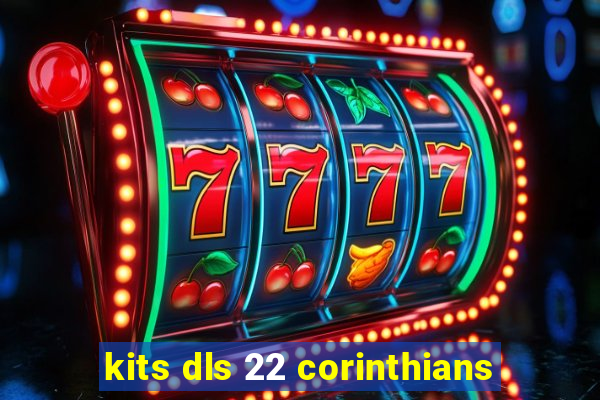 kits dls 22 corinthians